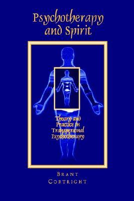 Psychotherapy and Spirit: Theory and Practice in Transpersonal Psychotherapy (Suny Series, Philosophy of Psychology)