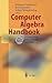 Computer Algebra Handbook