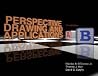 Perspective Drawing and Applications (3rd Edition) Perspective Drawing and Applications (3rd Edition)