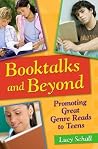 Booktalks and Beyond: Promoting Great Genre Reads to Teens Booktalks and Beyond: Promoting Great Genre Reads to Teens
