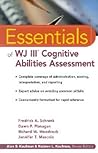 The Essentials of WJ III Cognitive Abilities Assessment
