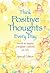 Think Positive Thoughts Every Day: Poems to Inspire a Brighter Outlook on Life