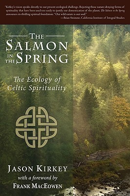 Salmon in the Spring: The Ecology of Celtic Spirituality (Paperback)