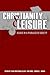 Christianity and Leisure: I...