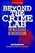 Beyond the Crime Lab: The New Science of Investigation