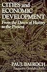 Cities and Economic Development: From the Dawn of History to the Present Cities and Economic Development: From the Dawn of History to the Present