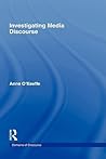 Investigating Media Discourse (Domains of Discourse) Investigating Media Discourse (Domains of Discourse)