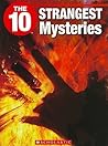 The 10 Strangest Mysteries