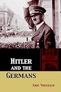 Hitler and the Germans (The Collected Works of Eric Voegelin)