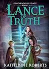 Lance of Truth by Katherine Roberts