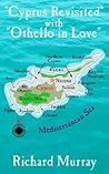 Cyprus Revisited with Othello in Love