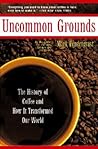 Uncommon Grounds by Mark Pendergrast