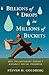 Billions of Drops in Millions of Buckets by Steven H. Goldberg