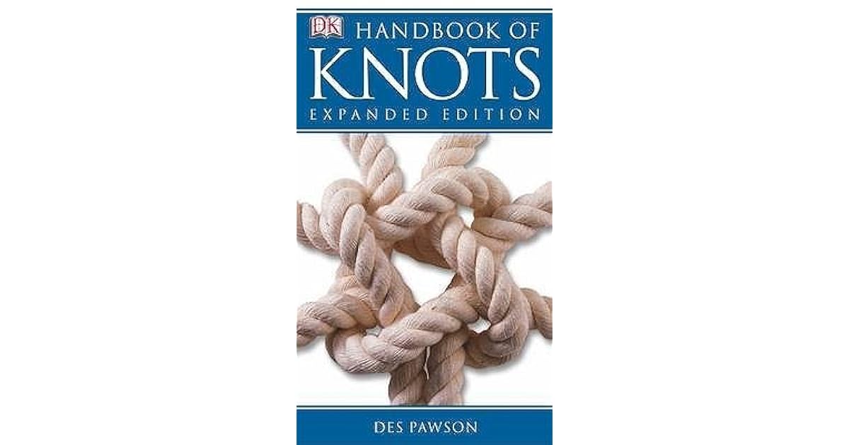 Handbook of Knots Expanded Edition by Des Pawson