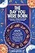 The Day You Were Born by Linda Joyce