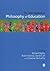The SAGE Handbook of Philosophy of Education by Richard Bailey