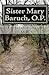 Sister Mary Baruch, O.p. by Jacob Restrick