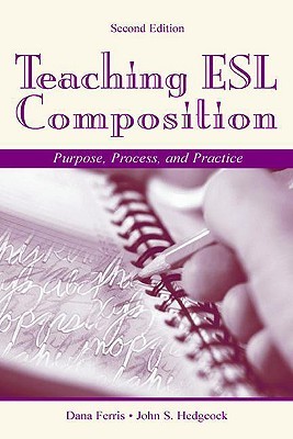 Teaching ESL Composition: Purpose, Process, and Practice (Paperback)