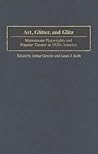 Art, Glitter, and Glitz: Mainstream Playwrights and Popular Theatre in 1920s America