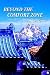 Beyond the Comfort Zone: Book Three of Journeys Through Scenic Chaos: The Laney and Cade Trilogy
