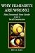 Why Feminists are Wrong: How Transsexuals Prove Gender is not a Social Construction