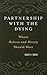Partnership with the Dying by David H. Smith
