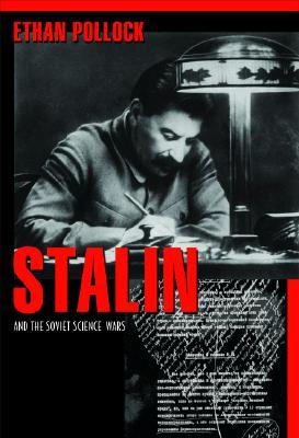 Stalin and the Soviet Science Wars (Hardcover)