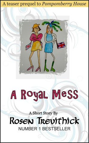 A Royal Mess (Kindle Edition)