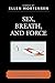 Sex, Breath, and Force: Sexual Difference in a Post-Feminist Era