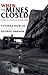 When the Mines Closed: Stor...