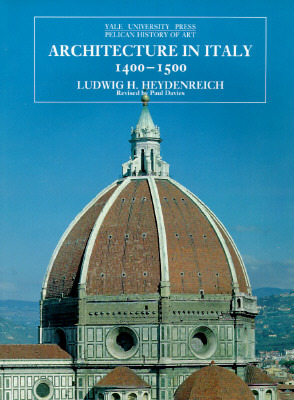 Architecture in Italy, 1400-1500 (The Yale University Press Pelican History of Art)