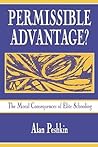 Permissible Advantage? The Moral Consequences of Elite Schooling