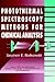 Photothermal Spectroscopy Methods for Chemical Analysis by Stephen E. Bialkowski