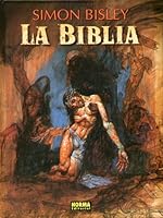 Simon Bisley S Illustrations From The Bible By Simon Bisley Simon Bisley S Illustrations From The Bible By Simon Bisley