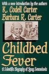 Childbed Fever: A Scientific Biography of Ignaz Semmelweis