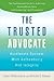 The Trusted Advocate: Accelerate Success with Authenticity and Integrity