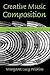 Creative Music Composition