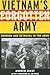 Vietnam's Forgotten Army: Heroism and Betrayal in the ARVN