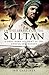 In the Service of the Sultan by Ian Gardiner