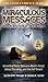 Miraculous Messages (Faith Evidence)