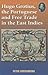 Hugo Grotius, the Portuguese, and Free Trade in the East Indies