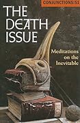 Conjunctions #51, The Death Issue