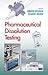 Pharmaceutical Dissolution Testing