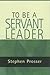To Be a Servant-Leader