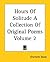 Hours of Solitude a Collection of Original Poems Volume 2