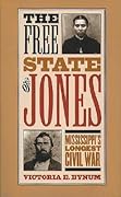 The Free State of Jones: Mississippi&#x27;s Longest Civil War 