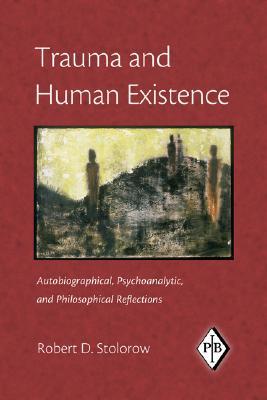 Trauma and Human Existence (Psychoanalytic Inquiry Book Series)