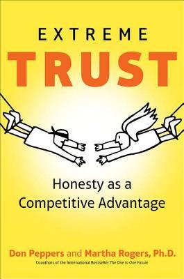 Extreme Trust: Honesty as a Competitive Advantage (Hardcover)