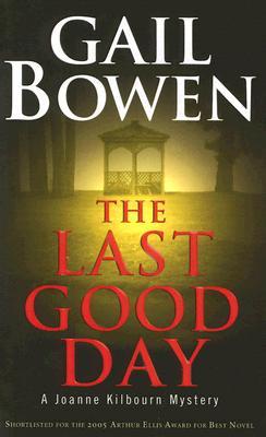 The Last Good Day (A Joanne Kilbourn Mystery #9)
