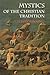 Mystics of the Christian Tradition by Steven Fanning